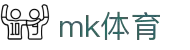 MK体育(MKsports集团)股份公司 - Mk Sports